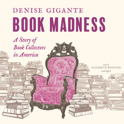 Book Madness by Denise Gigante audiobook