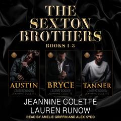 Sexton Brothers Boxed Set, Books 1-3 by Jeannine Colette audiobook