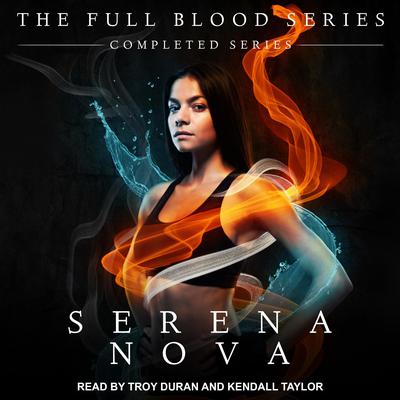 The Full-Blood series by Serena Nova audiobook