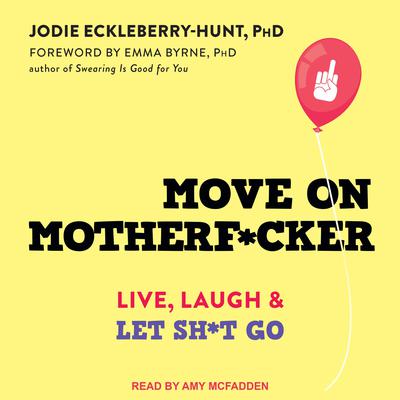 Move on Motherf*cker by Jodie Eckleberry-Hunt audiobook