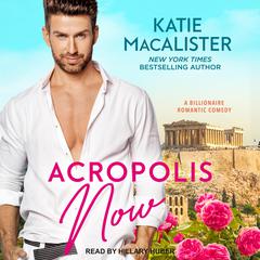 Acropolis Now by Katie MacAlister audiobook