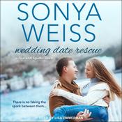 Wedding Date Rescue by  Sonya Weiss audiobook