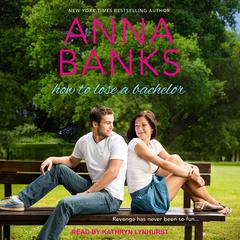 How To Lose A Bachelor by Anna Banks audiobook