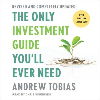 The Only Investment Guide You'll Ever Need: Revised Edition by Andrew Tobias audiobook