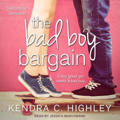 The Bad Boy Bargain by Kendra C. Highley audiobook