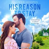 His Reason to Stay by  Jennifer Hoopes audiobook