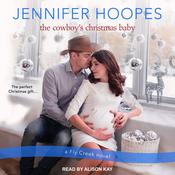 The Cowboy’s Christmas Baby by  Jennifer Hoopes audiobook