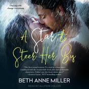 A Star to Steer Her By by  Beth Anne Miller audiobook