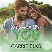 Somebody Like You by  Carrie Elks audiobook