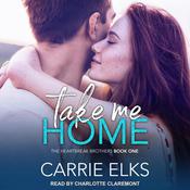 Take Me Home by  Carrie Elks audiobook