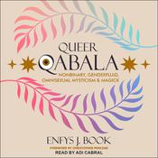 Queer Qabala by  Enfys J. Book audiobook