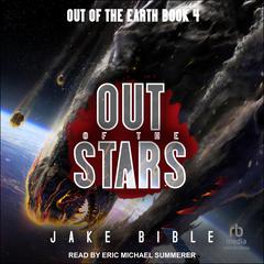 Out of the Stars by Jake Bible audiobook