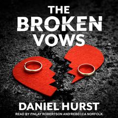 The Broken Vows by Daniel Hurst audiobook