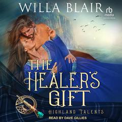 The Healer's Gift by Willa Blair audiobook