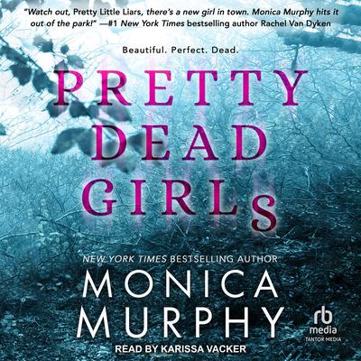 Pretty Dead Girls by Monica Murphy audiobook
