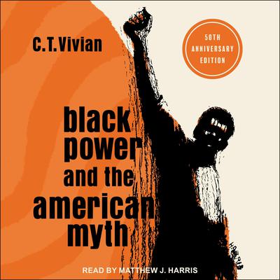 Black Power and the American Myth by C. T. Vivian audiobook