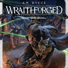 Wraithforged by S.M. Boyce audiobook