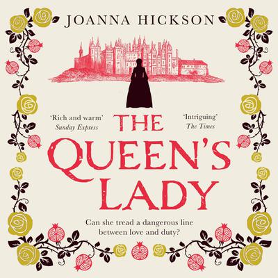 The Queen’s Lady by Joanna Hickson audiobook