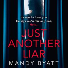 Just Another Liar by Mandy Byatt audiobook