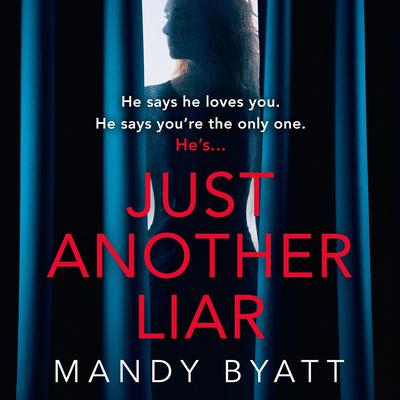 Just Another Liar by Mandy Byatt audiobook