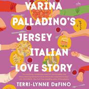 Varina Palladino's Jersey Italian Love Story by  Terri-Lynne DeFino audiobook