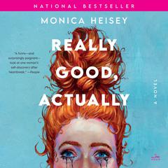 Really Good, Actually by Monica Heisey audiobook