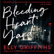 Bleeding Heart Yard by  Elly Griffiths audiobook