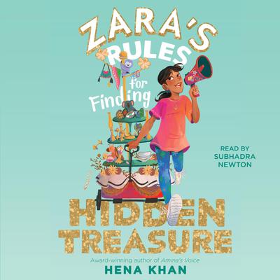 Zara's Rules for Finding Hidden Treasure by Hena Khan audiobook