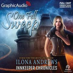 One Fell Sweep [Dramatized Adaptation] by Ilona Andrews audiobook