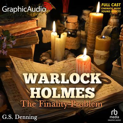 The Finality Problem [Dramatized Adaptation] by G.S. Denning audiobook