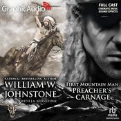 Preacher's Carnage [Dramatized Adaptation] by  William W. Johnstone audiobook