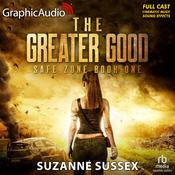 The Greater Good [Dramatized Adaptation] by  Suzanne Sussex audiobook