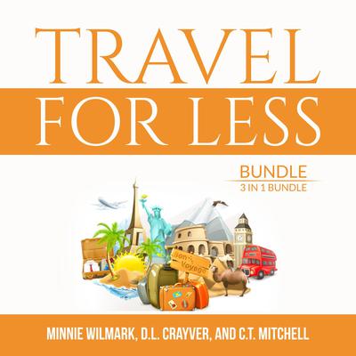 Travel For Less Bundle, 3 in 1 Bundle by D.L. Crayver audiobook