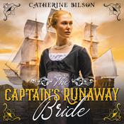 The Captain's Runaway Bride by  Catherine Bilson audiobook