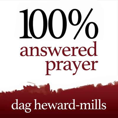 100% Answered Prayer by Dag Heward-Mills audiobook