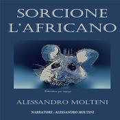 Sorcione l'Africano by  ALESSANDRO MOLTENI audiobook