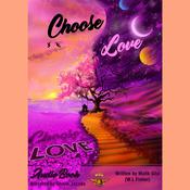 Choose Love Part 1 by  Wade Leigh Fisher Malik Gita audiobook