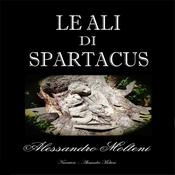 Le Ali di Spartacus by  ALESSANDRO MOLTENI audiobook