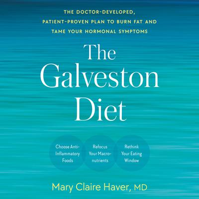 The Galveston Diet by Mary Claire Haver, MD audiobook