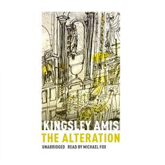 The Alteration by Kingsley Amis audiobook
