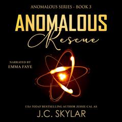Anomalous Rescue by J.C. Skylar audiobook
