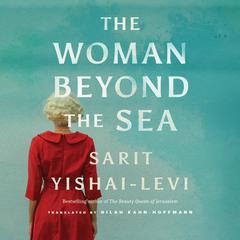 The Woman beyond the Sea by Sarit Yishai-Levi audiobook