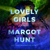 Lovely Girls by  Margot Hunt audiobook