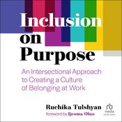 Inclusion on Purpose by  Ruchika Tulshyan audiobook