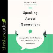 Speaking Across Generations by  Darrell E. Hall audiobook