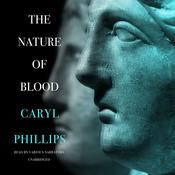 The Nature of Blood by  Caryl Phillips audiobook