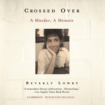 Crossed Over by Beverly Lowry audiobook