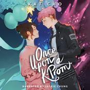 Once Upon a K-Prom by  Kat Cho audiobook