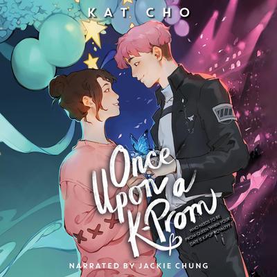 Once Upon a K-Prom by Kat Cho audiobook