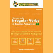 The most useful Irregular Verbs in Brazilian Portuguese by  Uncle Brazil audiobook